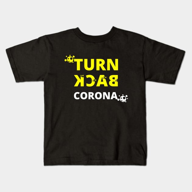 Turn back corona Kids T-Shirt by hicome store